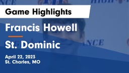Francis Howell  vs St. Dominic  Game Highlights - April 22, 2023