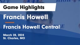 Francis Howell  vs Francis Howell Central  Game Highlights - March 28, 2024