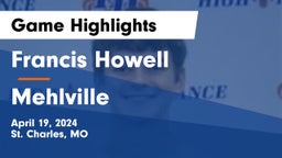Francis Howell  vs Mehlville  Game Highlights - April 19, 2024