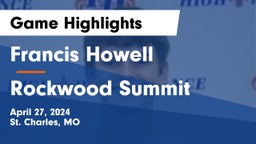 Francis Howell  vs Rockwood Summit  Game Highlights - April 27, 2024