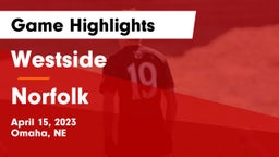 Westside  vs Norfolk Game Highlights - April 15, 2023