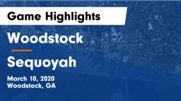 Woodstock  vs Sequoyah  Game Highlights - March 10, 2020
