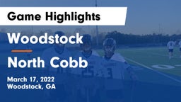 Woodstock  vs North Cobb  Game Highlights - March 17, 2022