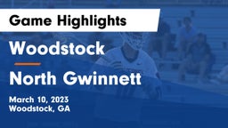 Woodstock  vs North Gwinnett  Game Highlights - March 10, 2023