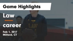 Law  vs career Game Highlights - Feb 1, 2017