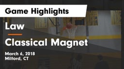 Law  vs Classical Magnet Game Highlights - March 6, 2018