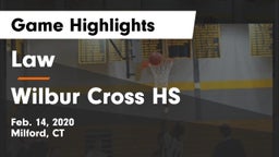 Law  vs Wilbur Cross HS Game Highlights - Feb. 14, 2020