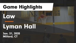 Law  vs Lyman Hall  Game Highlights - Jan. 31, 2020