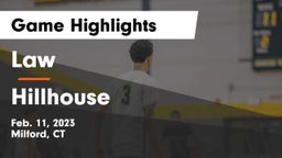 Law  vs Hillhouse  Game Highlights - Feb. 11, 2023