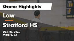 Law  vs Stratford HS Game Highlights - Dec. 27, 2023