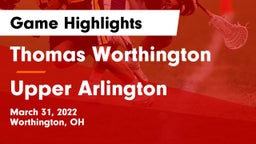 Thomas Worthington  vs Upper Arlington  Game Highlights - March 31, 2022