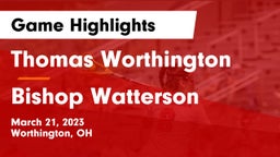 Thomas Worthington  vs Bishop Watterson  Game Highlights - March 21, 2023