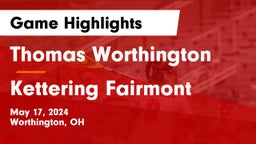 Thomas Worthington  vs Kettering Fairmont Game Highlights - May 17, 2024