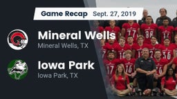 Recap: Mineral Wells  vs. Iowa Park  2019