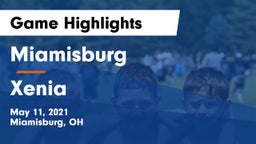 Miamisburg  vs Xenia  Game Highlights - May 11, 2021