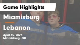 Miamisburg  vs Lebanon   Game Highlights - April 15, 2022