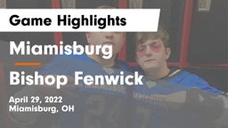 Miamisburg  vs Bishop Fenwick Game Highlights - April 29, 2022