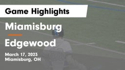 Miamisburg  vs Edgewood  Game Highlights - March 17, 2023