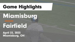 Miamisburg  vs Fairfield  Game Highlights - April 22, 2023