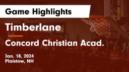 Timberlane  vs Concord Christian Acad. Game Highlights - Jan. 18, 2024