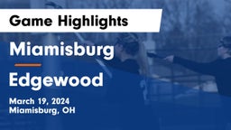 Miamisburg  vs Edgewood  Game Highlights - March 19, 2024