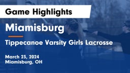 Miamisburg  vs Tippecanoe Varsity Girls Lacrosse Game Highlights - March 23, 2024