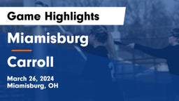 Miamisburg  vs Carroll  Game Highlights - March 26, 2024