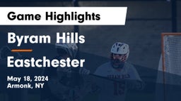 Byram Hills  vs Eastchester  Game Highlights - May 18, 2024