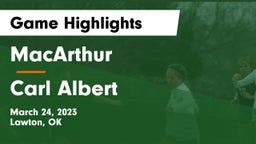 MacArthur  vs Carl Albert   Game Highlights - March 24, 2023