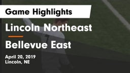 Lincoln Northeast  vs Bellevue East  Game Highlights - April 20, 2019
