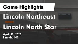 Lincoln Northeast  vs Lincoln North Star  Game Highlights - April 11, 2023
