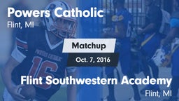 Matchup: Powers Catholic vs. Flint Southwestern Academy  2016