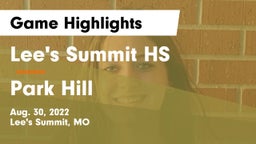 Lee's Summit HS vs Park Hill  Game Highlights - Aug. 30, 2022