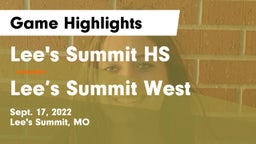 Lee's Summit HS vs Lee’s Summit West Game Highlights - Sept. 17, 2022