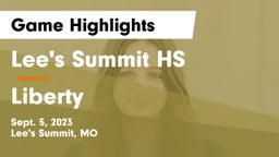 Lee's Summit HS vs Liberty  Game Highlights - Sept. 5, 2023