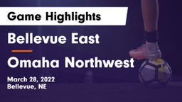 Bellevue East  vs Omaha Northwest  Game Highlights - March 28, 2022