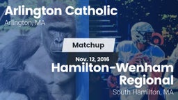 Matchup: Arlington Catholic vs. Hamilton-Wenham Regional  2016