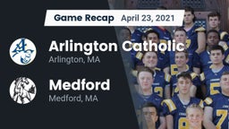 Recap: Arlington Catholic  vs. Medford  2021