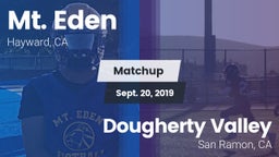 Matchup: Mt. Eden  vs. Dougherty Valley  2019