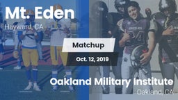 Matchup: Mt. Eden  vs. Oakland Military Institute  2019