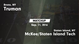 Matchup: Truman vs. McKee/Staten Island Tech 2016