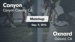 Matchup: Canyon  vs. Oxnard  2016