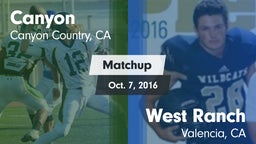 Matchup: Canyon  vs. West Ranch  2016