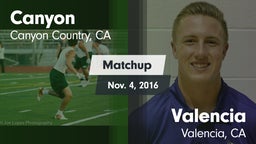 Matchup: Canyon  vs. Valencia  2016