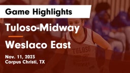 Tuloso-Midway  vs Weslaco East  Game Highlights - Nov. 11, 2023