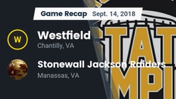 Recap: Westfield  vs. Stonewall Jackson Raiders 2018