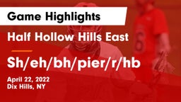 Half Hollow Hills East  vs Sh/eh/bh/pier/r/hb Game Highlights - April 22, 2022