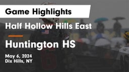 Half Hollow Hills East  vs Huntington HS Game Highlights - May 6, 2024