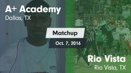 Matchup: A+ Academy vs. Rio Vista  2016