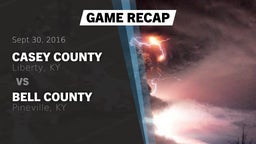 Recap: Casey County  vs. Bell County  2016
